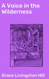 A Voice in the Wilderness - Grace Livingston Hill