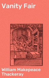 Vanity Fair - William Makepeace Thackeray