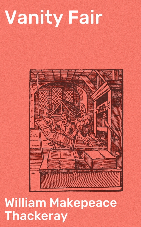 Vanity Fair - William Makepeace Thackeray