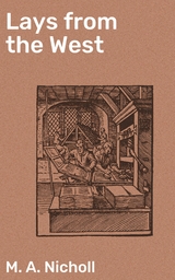 Lays from the West - M. A. Nicholl