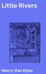 Little Rivers - Henry van Dyke