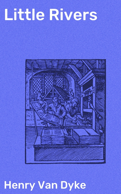 Little Rivers - Henry van Dyke