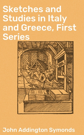 Sketches and Studies in Italy and Greece, First Series