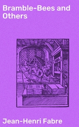 Bramble-Bees and Others - Jean-Henri Fabre