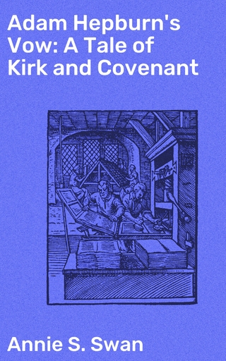 Adam Hepburn's Vow: A Tale of Kirk and Covenant