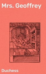 Mrs. Geoffrey -  Duchess