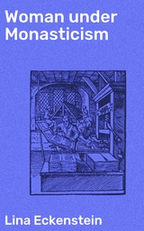 Woman under Monasticism - Lina Eckenstein