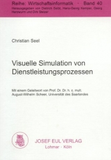 Visuelle Simulation von Dienstleistungsprozessen - Christian Seel
