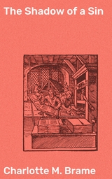 The Shadow of a Sin - Charlotte M. Brame