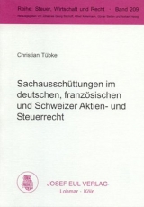 Sachaussch&uuml;ttungen im deutschen, franz&ouml;sischen und Schweizer Aktien- und Steuerrecht - Christian T&uuml;bke