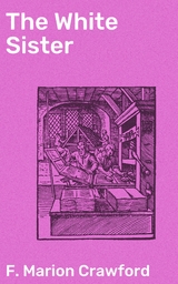 The White Sister - F. Marion Crawford