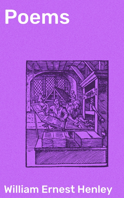 Poems - William Ernest Henley
