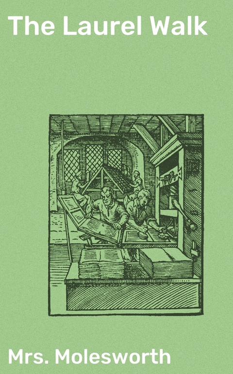 The Laurel Walk - Mrs. Molesworth