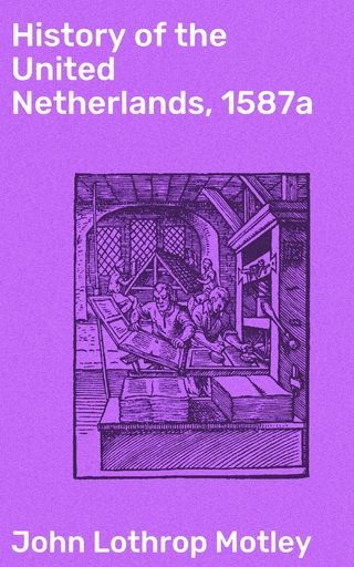 History of the United Netherlands, 1587a