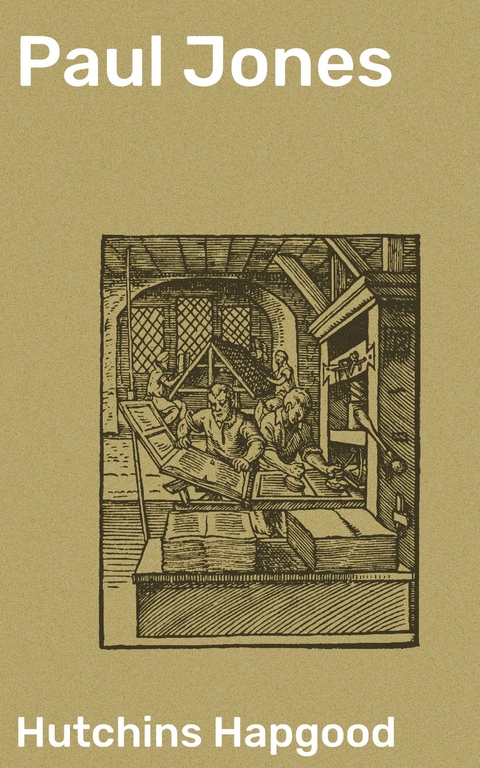 Paul Jones - Hutchins Hapgood