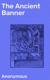 The Ancient Banner -  Anonymous