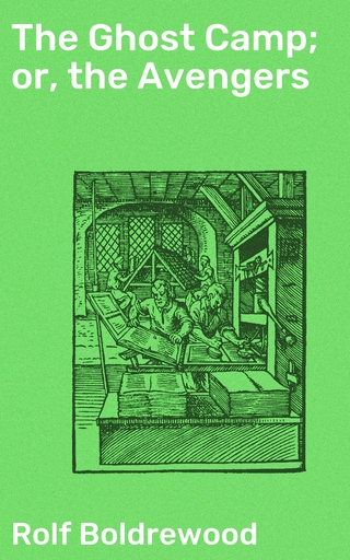 The Ghost Camp; or, the Avengers