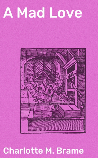A Mad Love