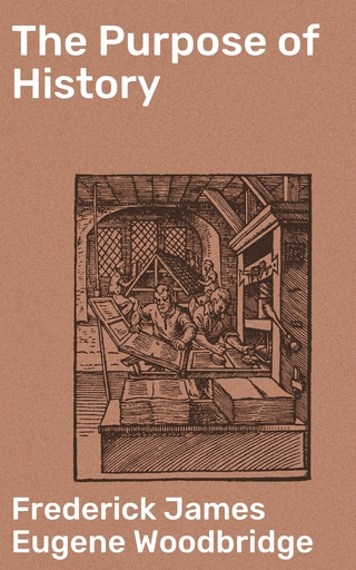 The Purpose of History