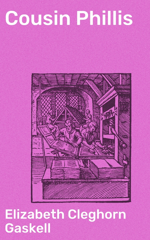 Cousin Phillis - Elizabeth Cleghorn Gaskell