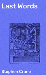 Last Words - Stephen Crane