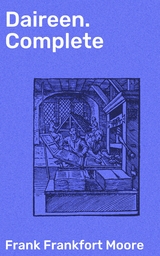 Daireen. Complete - Frank Frankfort Moore