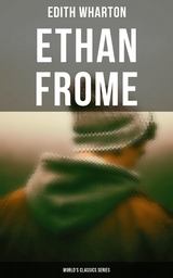 Ethan Frome (World's Classics Series) - Edith Wharton