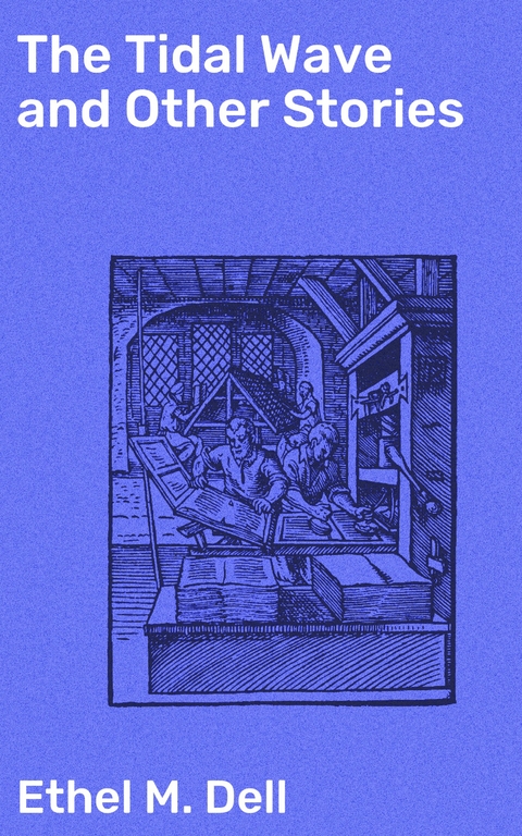 The Tidal Wave and Other Stories - Ethel M. Dell