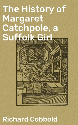 The History of Margaret Catchpole, a Suffolk Girl