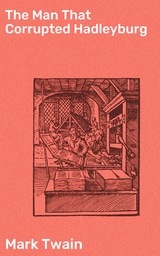 The Man That Corrupted Hadleyburg - Mark Twain