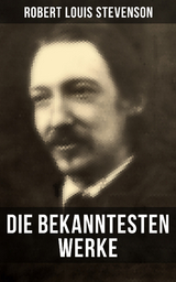Die bekanntesten Werke von Robert Louis Stevenson - Robert Louis Stevenson
