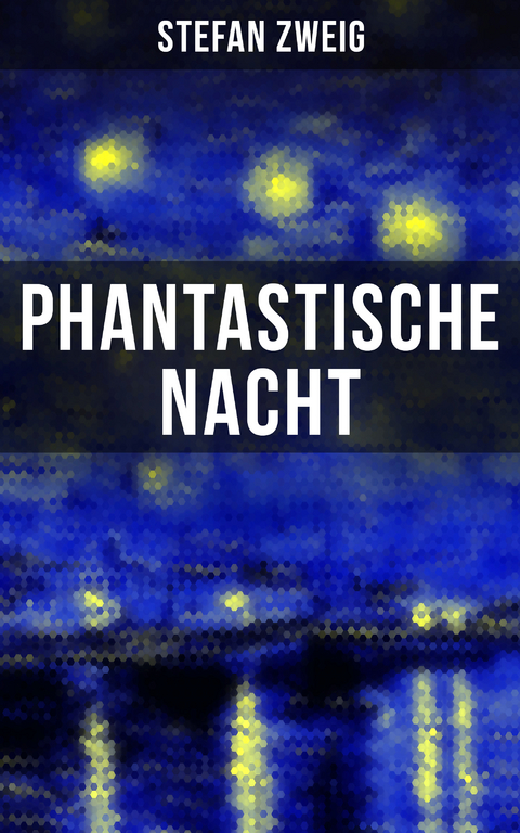 Phantastische Nacht - Stefan Zweig