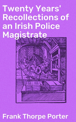 Twenty Years' Recollections of an Irish Police Magistrate