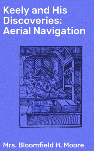 Keely and His Discoveries: Aerial Navigation