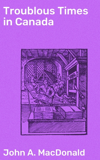 Troublous Times in Canada