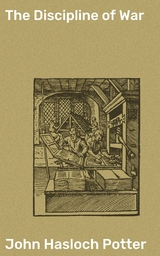 The Discipline of War - John Hasloch Potter
