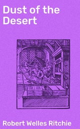 Dust of the Desert - Robert Welles Ritchie