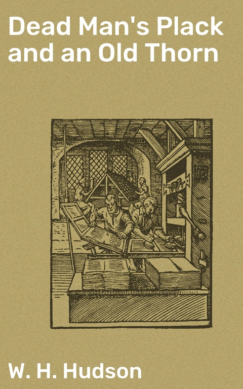 Dead Man's Plack and an Old Thorn - W. H. Hudson