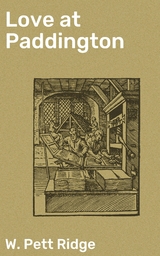 Love at Paddington - W. Pett Ridge