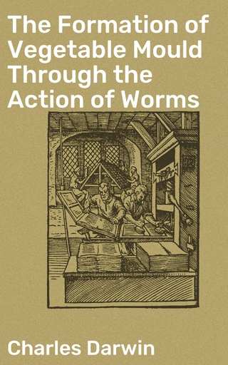 The Formation of Vegetable Mould Through the Action of Worms
