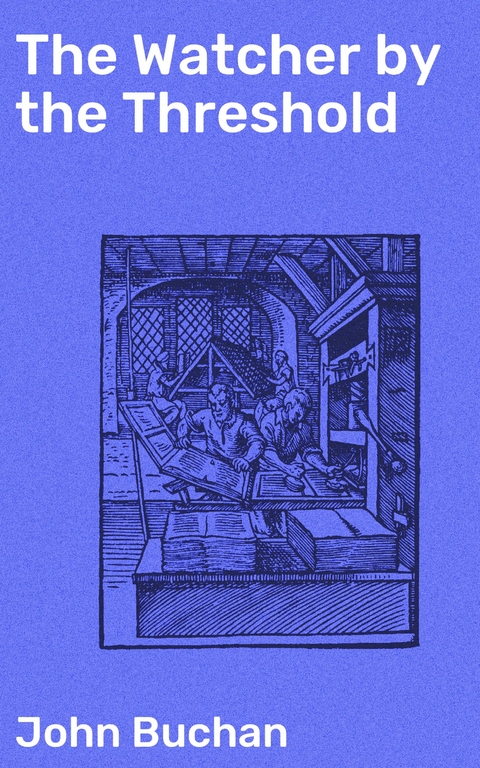 The Watcher by the Threshold - John Buchan