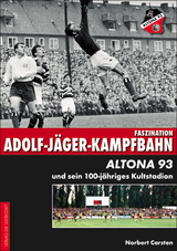 Faszination Adolf-J&auml;ger-Kampfbahn - Norbert Carsten