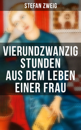 Vierundzwanzig Stunden aus dem Leben einer Frau - Stefan Zweig