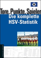Tore, Punkte, Spieler &ndash; Die komplette HSV-Statistik - Jens R Pr&uuml;ss, Hartmut Irle
