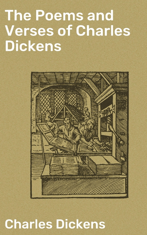 The Poems and Verses of Charles Dickens - Charles Dickens