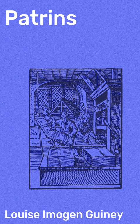 Patrins - Louise Imogen Guiney