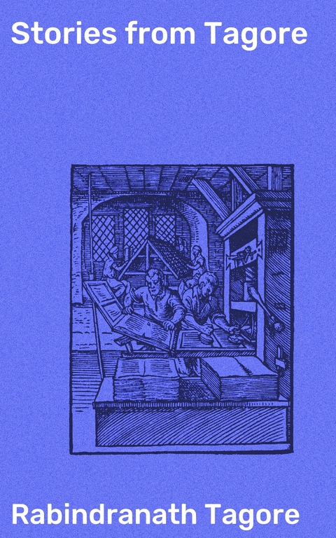 Stories from Tagore - Rabindranath Tagore