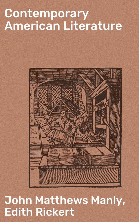 Contemporary American Literature - John Matthews Manly, Edith Rickert