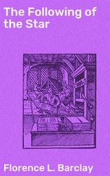 The Following of the Star - Florence L. Barclay