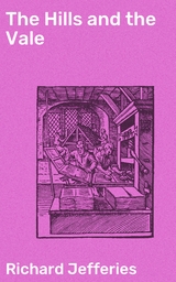 The Hills and the Vale - Richard Jefferies